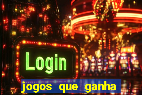 jogos que ganha dinheiro ao se cadastrar